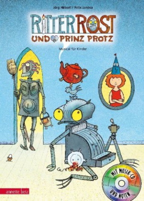 Ritter Rost und Prinz Protz, m. Audio-CD