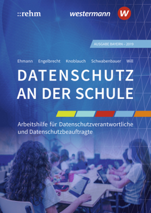 Datenschutz an der Schule, Ausgabe Bayern 2019