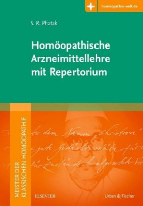 Meister der klassischen Homöopathie. Homöopathische Arzneimittellehre mit Repertorium