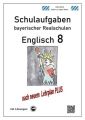 Englisch 8 - Schulaufgaben bayerischer Realschulen mit Lösungen