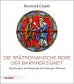 Die spätromanische Rose der Barmherzigkeit