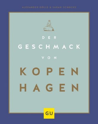 Der Geschmack von Kopenhagen