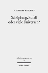 Schöpfung, Zufall oder viele Universen?