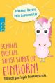 Schnall dich an, sonst stirbt ein Einhorn!