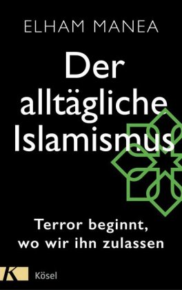 Der alltägliche Islamismus