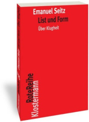 List und Form - über Klugheit