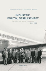 Industrie, Politik, Gesellschaft