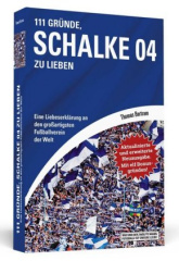 111 Gründe, Schalke 04 zu lieben