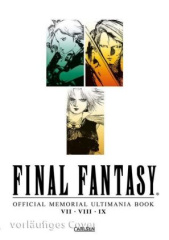 Final Fantasy - Official Memorial Ultimania: VII, VIII und IX