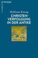 Christenverfolgung in der Antike