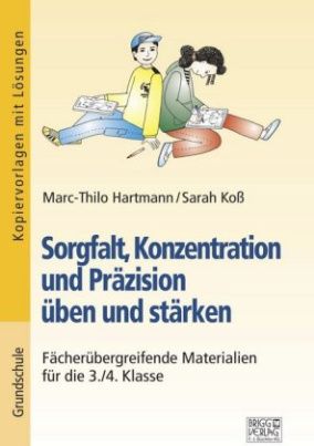 Sorgfalt, Konzentration und Präzision üben und stärken