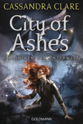 Chroniken der Unterwelt - City of Ashes