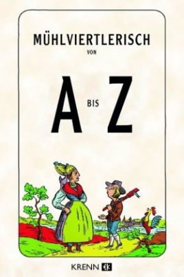 Mühlviertlerisch von A bis Z