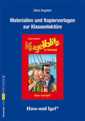 Materialien und Kopiervorlagen zur Klassenlektüre: Kugelblitz in Istanbul