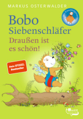 Bobo Siebenschläfer. Draußen ist es schön!