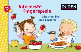 Allererste Fingerspiele - Lätzchen, Brei und Leckerei