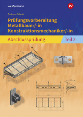 Prüfungsvorbereitung Metallbauer/-in Konstruktionsmechaniker/-in