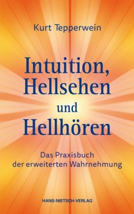 Intuition, Hellsehen und Hellhören