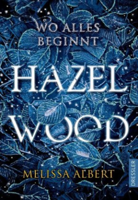 Hazel Wood - Wo alles beginnt