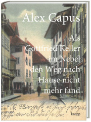 Als Gottfried Keller im Nebel den Weg nach Hause nicht mehr fand