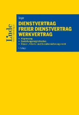 Dienstvertrag - freier Dienstvertrag - Werkvertrag (f. Österreich)