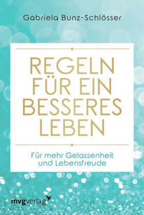 Regeln für ein besseres Leben