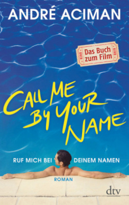 Call Me by Your Name / Ruf mich bei deinem Namen