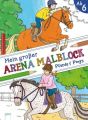 Mein großer Arena Malblock. Pferde & Ponys