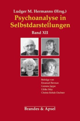 Psychoanalyse in Selbstdarstellungen. Bd.12