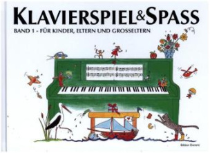 Klavierspiel & Spaß - Für Kinder, Eltern und Großeltern