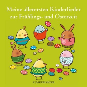 Meine allerersten Kinderlieder zur Frühlings- und Osterzeit