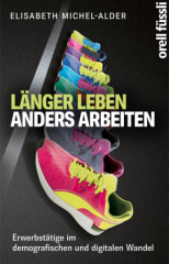 Länger leben - anders arbeiten