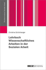 Lehrbuch Wissenschaftliches Arbeiten in der Sozialen Arbeit