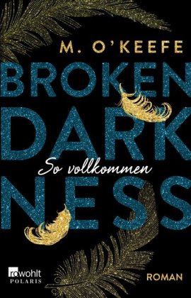 Broken Darkness. So vollkommen