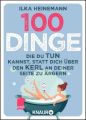 100 Dinge, die du tun kannst, statt dich über den Kerl an deiner Seite zu ärgern