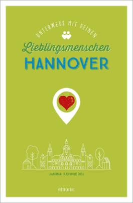 Hannover. Unterwegs mit deinen Lieblingsmenschen