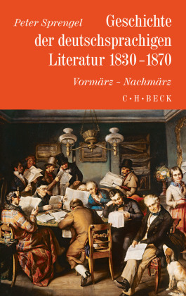 Geschichte der deutschen Literatur  Bd. 8: Geschichte der deutschsprachigen Literatur 1830-1870