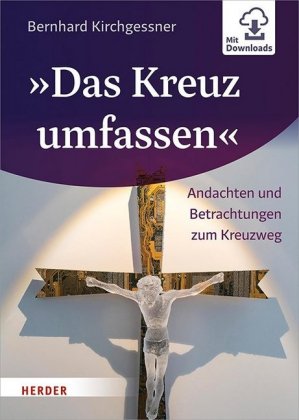 "Das Kreuz umfassen"