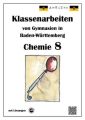 Chemie 8, Klassenarbeiten von Gymnasien in Baden-Württemberg mit Lösungen