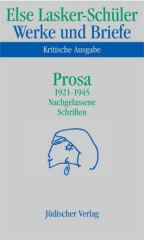 Prosa 1921-1945, Nachgelassene Schriften. Anmerkungen, 2 Tle.
