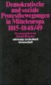 Demokratische und soziale Protestbewegungen in Mitteleuropa 1815-1848/49