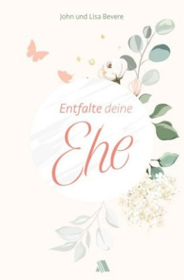 Entfalte deine Ehe