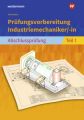 Prüfungsvorbereitung Industriemechaniker/-in, Abschlussprüfung Teil 1