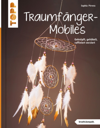 Traumfänger-Mobiles (kreativ.kompakt)