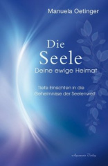 Die Seele - Deine ewige Heimat