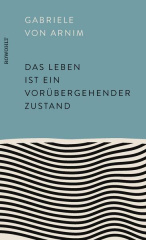 Das Leben ist ein vorübergehender Zustand