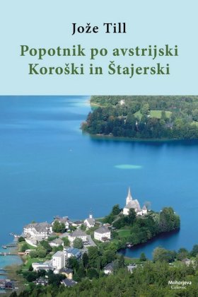 Popotnik po avstrijski Koroski in Stajerski