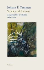 Stock und Laterne Ausgewählte Gedichte 1969-2019 / Wind und Windporzellan Nachdichtungen. Von Guillaume Apollinaire bis Valentino Zeichen, 2 Bde.