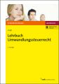 Lehrbuch Umwandlungssteuerrecht, m. 1 Buch, m. 1 Online-Zugang