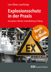 Explosionsschutz in der Praxis - mit E-Book, m. 1 Buch, m. 1 E-Book